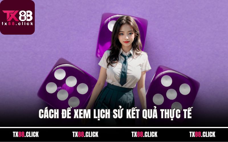 Cách để xem lịch sử kết quả thực tế