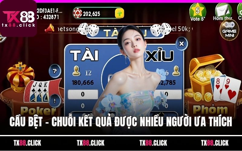 Cầu bệt - Chuỗi kết quả được nhiều người ưa thích