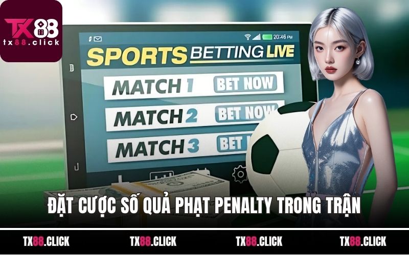 Đặt cược số quả phạt penalty trong trận