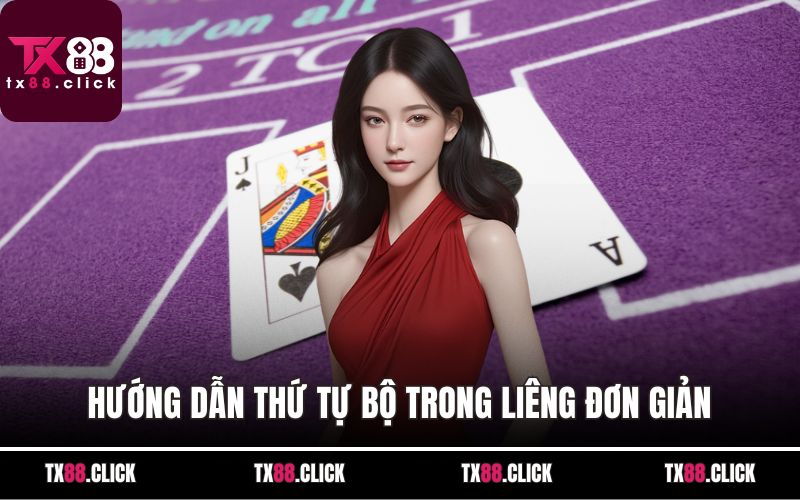 Hướng dẫn thứ tự bộ trong liêng đơn giản