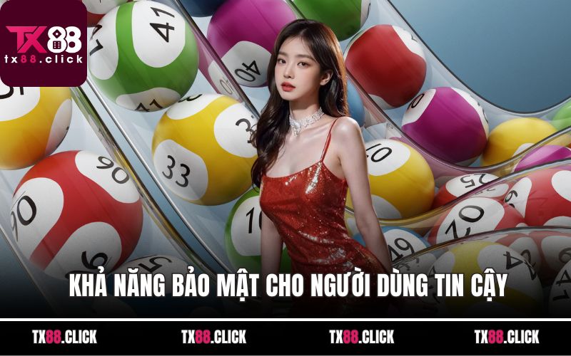 Khả năng bảo mật cho người dùng tin cậy