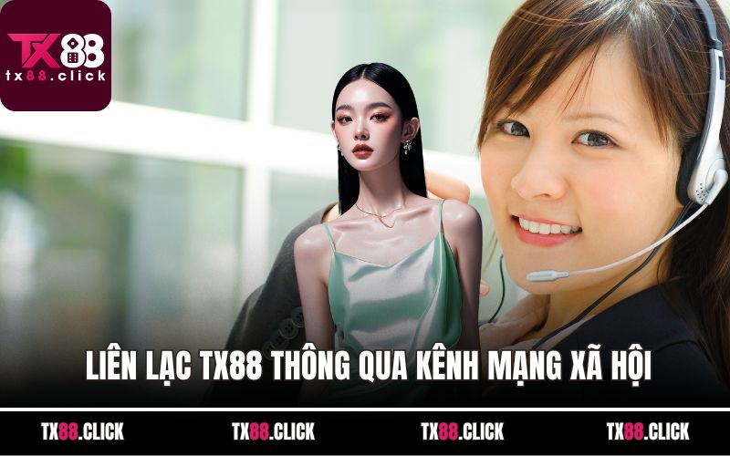 Liên lạc TX88 thông qua kênh mạng xã hội