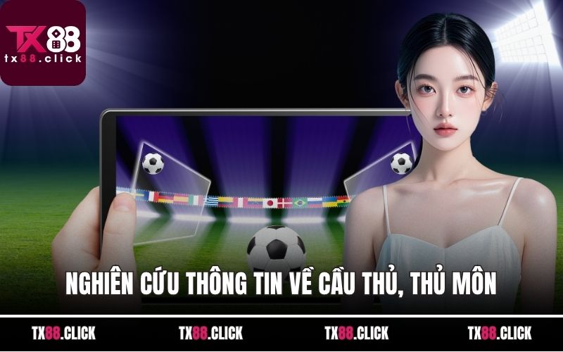 Nghiên cứu thông tin về cầu thủ, thủ môn