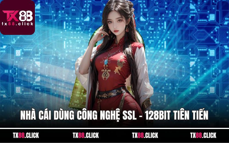 Nhà cái dùng công nghệ SSL - 128bit tiên tiến