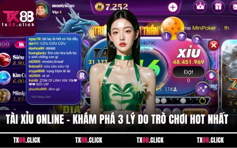 Tài Xỉu Online - Khám Phá 3 Lý Do Trò Chơi Hot Nhất Hiện Nay