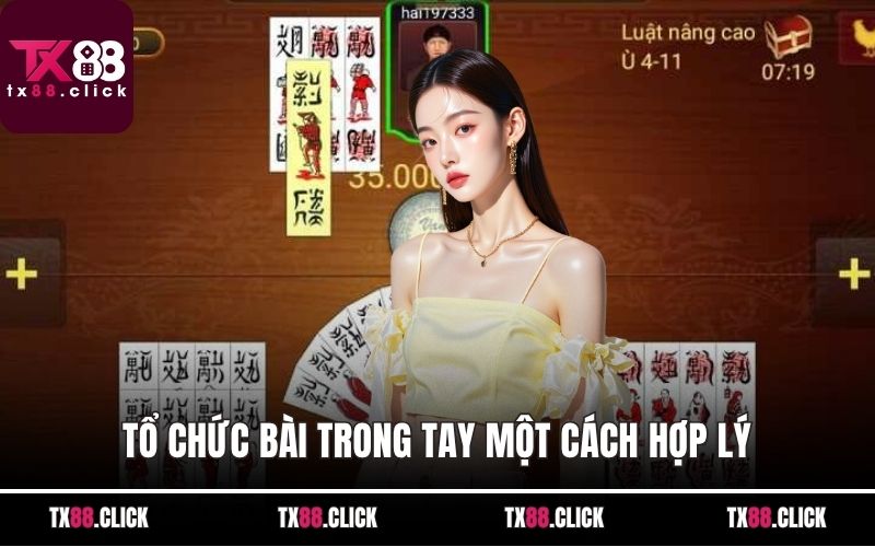 Tổ chức bài trong tay một cách hợp lý